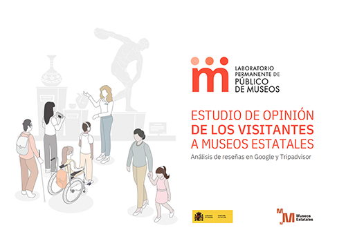 Estudio opinión visitantes. LABORATORIO PERMANENTE DE PÚBLICO DE MUSEOS